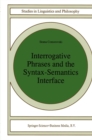 Image for Interrogative phrases and the syntax-semantics interface