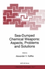 Image for Sea-dumped chemical weapons [i.e. munitions]: aspects, problems and solutions