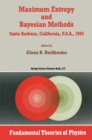 Image for Maximum Entropy and Bayesian Methods Santa Barbara, California, U.S.A., 1993