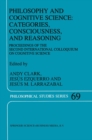 Image for Philosophy and Cognitive Science: Categories, Consciousness, and Reasoning: Proceeding of the Second International Colloquium on Cognitive Science : v. 69