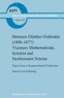 Image for Hermann Gunther Gramann (1809-1877): Visionary Mathematician, Scientist and Neohumanist Scholar