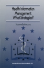 Image for Health information management: what strategies? : proceedings of the 5th European Conference of Medical and Health Libraries, Coimbra, Portugal, September 18-21, 1996