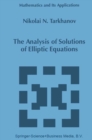 Image for The analysis of solutions of elliptic equations