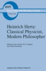 Image for Heinrich Hertz: Classical Physicist, Modern Philosopher : v.198