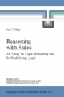 Image for Reasoning with Rules: An Essay on Legal Reasoning and Its Underlying Logic