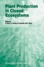Image for Plant Production in Closed Ecosystems: The International Symposium on Plant Production in Closed Ecosystems held in Narita, Japan, August 26-29, 1996