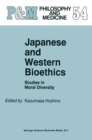 Image for Japanese and Western Bioethics: Studies in Moral Diversity : v.54