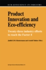 Image for Product Innovation and Eco-Efficiency: Twenty-Two Industry Efforts to Reach the Factor 4