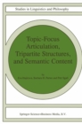 Image for Topic-Focus Articulation, Tripartite Structures, and Semantic Content : v.71