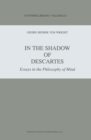 Image for In the shadow of Descartes: essays in the philosophy of mind