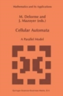 Image for Cellular Automata : A Parallel Model