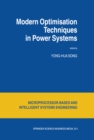 Image for Modern optimisation techniques in power systems : v.20
