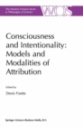 Image for Consciousness and intentionality: models and modalities of attribution