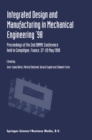 Image for Integrated Design and Manufacturing in Mechanical Engineering &#39;98: Proceedings of the 2nd IDMME Conference held in Compiegne, France, 27-29 May 1988