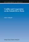 Image for Conflict and cooperation on the Scheldt River Basin: a case study of decision making on international Scheldt issues between 1967 and 1997