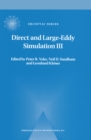 Image for Direct and large-eddy simulation III: proceedings of the Isaac Newton Institute Symposium/ERCOFTAC Workshop, held in Cambridge, U.K., 12-14 May 1999 : v. 7