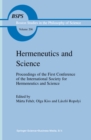 Image for Hermeneutics and science: proceedings of the first conference of the International Society for Hermeneutics and Science