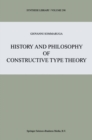 Image for History and philosophy of constructive type theory : v. 290