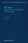 Image for Web Work: Information Seeking and Knowledge Work on the World Wide Web