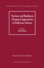 Image for Nuclear and radiation chemical approaches to fullerene science : v. 1