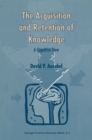 Image for Acquisition and Retention of Knowledge: A Cognitive View
