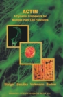 Image for Actin: a dynamic framework for multiple plant cell functions