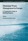 Image for Municipal waste management in Europe: a comparative study in building regimes