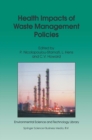 Image for Health impacts of waste management policies: proceedings of the seminar &quot;Health Impacts of Waste Management Policies&quot;, Hippocrates Foundation, Kos, Greece, 12-14 November 1998 : v. 16