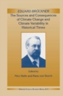 Image for Eduard Bruckner - The Sources and Consequences of Climate Change and Climate Variability in Historical Times