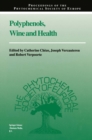 Image for Polyphenols, wine and health: Proceedings of the Phytochemical Society of Europe, Bordeaux France, 14th-16th April, 1999