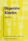 Image for Dispersive kinetics