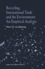 Image for Recycling, international trade, and the environment: an empirical analysis
