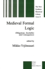 Image for Medieval formal logic: obligations, insolubles, and consequences : v. 49