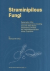 Image for Straminipilous Fungi: Systematics of the Peronosporomycetes Including Accounts of the Marine Straminipilous Protists, the Plasmodiophorids and Similar Organisms