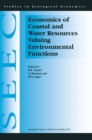 Image for Economics of coastal and water resources: valuing environmental functions