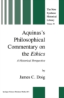 Image for Aquinas&#39;s philosophical commentary on the Ethics: a historical perspective