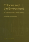 Image for Chlorine and the Environment: An Overview of the Chlorine Industry