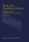 Image for Work at the boundaries of science: information and the interdisciplinary research process