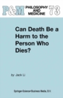 Image for Can death be a harm to the person who dies?