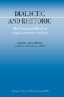 Image for Dialectic and rhetoric: the warp and woof of argumentation analysis : v. 6