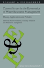 Image for Current issues in the economics of water resource management: theory, applications and policies