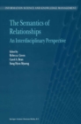 Image for The semantics of relationships: an interdisciplinary perspective