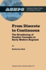 Image for From discrete to continuous: the broadening of number concepts in early modern England : v. 16