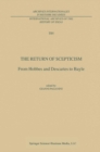 Image for The return of scepticism: from Hobbes and Descartes to Bayle