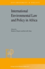 Image for International environmental law and policy in Africa
