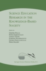 Image for Science Education Research in the Knowledge-Based Society