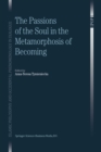 Image for Passions of the Soul in the Metamorphosis of Becoming : v. 1