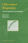 Image for Chloroplast biogenesis: from proplastid to gerontoplast