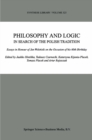Image for Philosophy and logic: in search of the Polish tradition : essays in honour of Jan Wolenski on the occasion of his 60th birthday