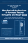 Image for Geophysical applications of artificial neural networks and fuzzy logic